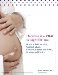 Pregnant belly and text states, "Deciding if a VBAC is Right for You: Hospital Policies that Support VBAC, Family-Centered Cesarean, & Informed Choice".