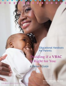 Parents with baby text states, "Educational Handouts for Parents, Deciding if a VBAC is Right for You: A Parent's Guide.