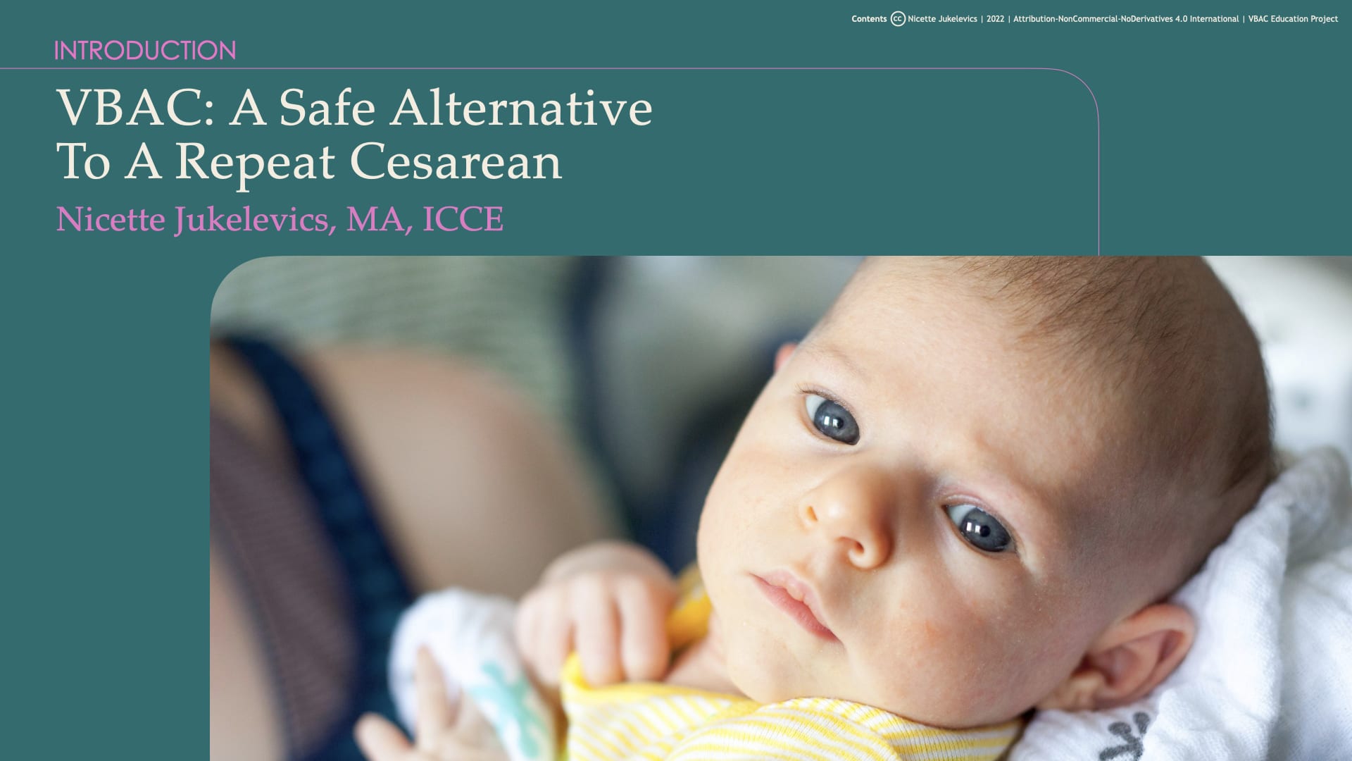 Introduction: VBAC: A Safe Alternative To A Repeat Cesarean by Nicette Jukelevics, MA, ICCE
